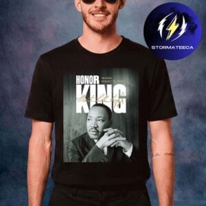 Honor Dr Martin Luther King Jr Unisex T-Shirt