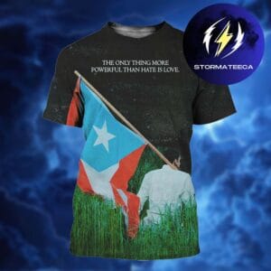 Bad Bunny Super Bowl LX Quote The Only Thing More Powerful Than Hate Is Love All Over Print Shirt