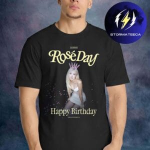 Happy Birhday Rose BLACKPINK Rose Day Unisex T-Shirt