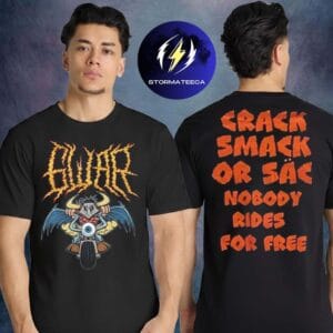 Gwar Merch Gor Gor Strikes Back Tour 2026 Crack Smack Or Sac Nobody Rides For Free Two Sided Unisex T-Shirt