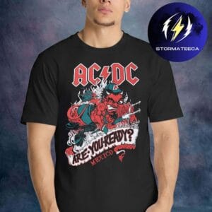 AC DC Merch Mexico WR Up World Tour 2026 At Estadio GNP Seguros In Mexico On 7 11 15 April 2026 Are You Ready Mexico Unisex T-Shirt