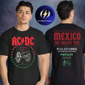 AC DC Merch Mexico WR Up World Tour 2026 At Estadio GNP Seguros In Mexico On 7 11 15 April 2026 Mexico Canyon We Salute You Two Sided Unisex T-Shirt