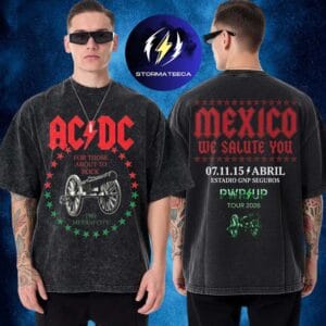 AC DC Merch Mexico WR Up World Tour 2026 At Estadio GNP Seguros In Mexico On 7 11 15 April 2026 Mexico Canyon We Salute You Two Sided Washed T-Shirt