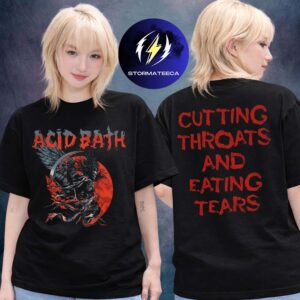 Acid Bath Merch Sick New World Festival 2026 Cutting Throats And Eating Tears Two Sided Unisex T-Shirt