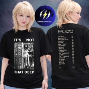 Demi Lovato Merch It Not That Deep Tour 2026 Photo Tour Dates Two Sided Unisex T-Shirt