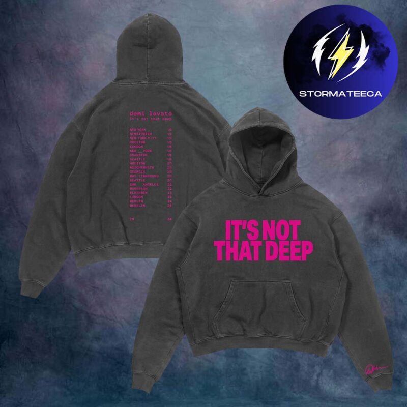 Demi Lovato Merch It Not That Deep Tour 2026 Tour Dates Unisex Hoodie Shirt