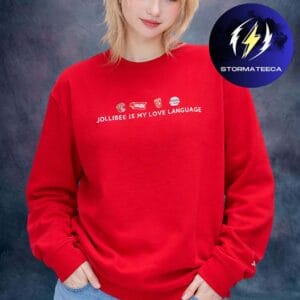 Jollibee Merch Shop Jollibee Is My Languege Unisex Sweatshirt