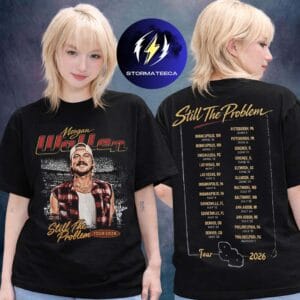 Morgan Wallen Merch Still The Problem Tour 2026 Photo Tour Dates Two Sided Unisex T-Shirt