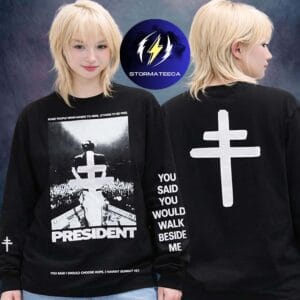 President Merch North American Campaign 2026 You Said You Would Walk Beside Me Unisex Sweatshirt