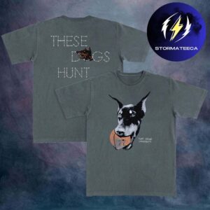 SLAM x Tuff Crowd Collection These Dogs Hunt Two Sided Unisex T- Shirt
