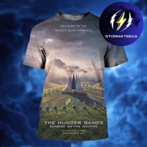The Hunger Games Sunrise On The Reaping Released November 20 2026 Welcome To The Second Quarter Quell All Over Print Shirt