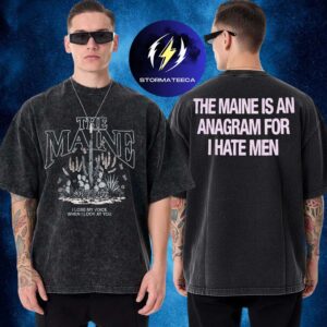 The Maine Merch I Love You But I Chose The Maine Tour 2026 I Lose My Voice When I Look At You Two Sided Washed T-Shirt