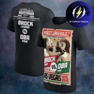 WWE Wrestlemania 42 Merch Las Vegas Brock Lesnar Vs Oba Femi Two Sided Unisex T-Shirt