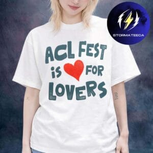 Austin City Limits ACL Music Festival 2026 Merch ACL Fest Is For Lovers Online Exclusive Unisex T-Shirt
