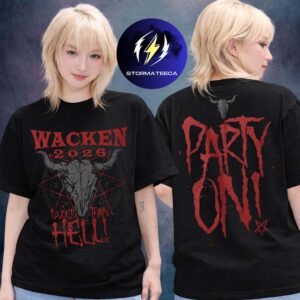 Wacken 2026 Music Festival Merch In Wacken DE On July 29 August 1 2026 Hell Party Two Sided Unisex T-Shirt